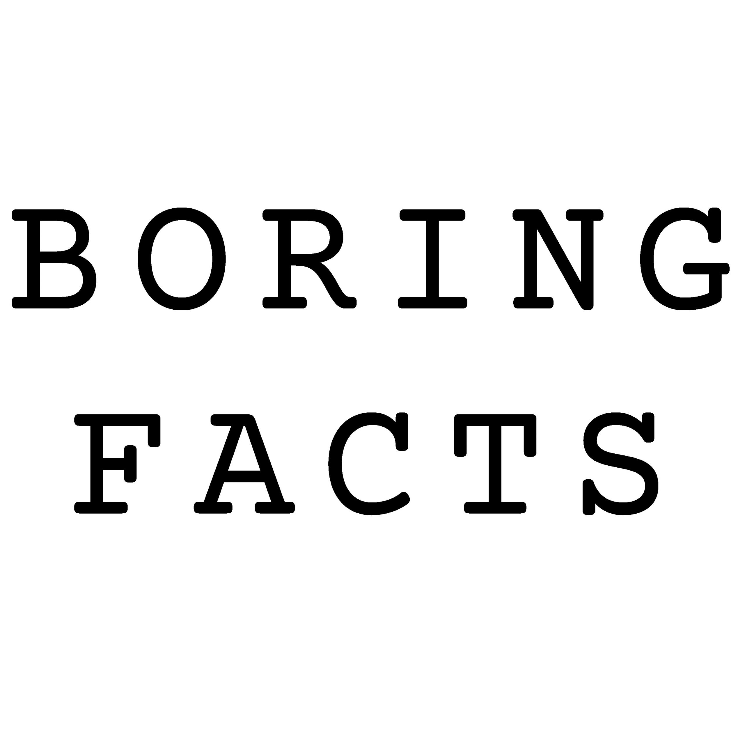 Boring Facts Podcast